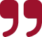 Maroon quote symbols on dark backdrop